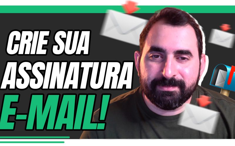 Como Criar Uma Assinatura de E-mail Profissional Grátis